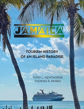 Paperback Jamaica: Tourism History of an Island Paradise Book