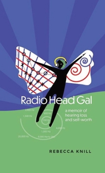 Hardcover Radio Head Gal: a memoir of hearing loss and self-worth Book