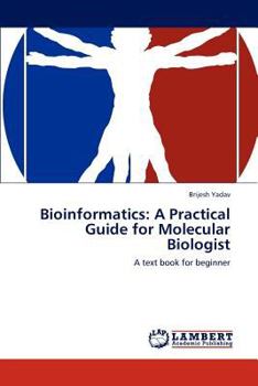 Paperback Bioinformatics: A Practical Guide for Molecular Biologist Book