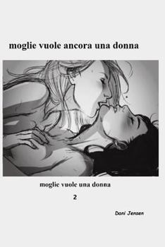 Paperback Moglie Vuole Ancora Una Donna [Italian] Book