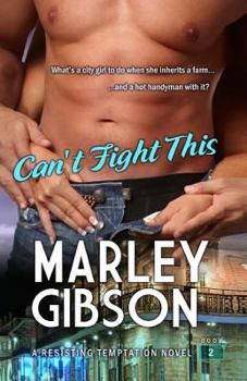 Can't Fight This - Book #2 of the Resisting Temptation