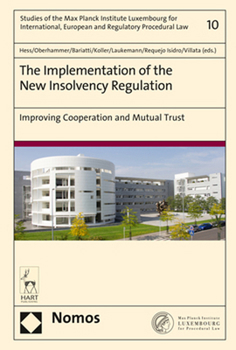 Hardcover The Implementation of the New Insolvency Regulation: Improving Cooperation and Mutual Trust Book