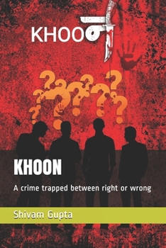 KHOON: A crime trapped between right and wrong