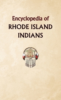 Encyclopedia of Rhode Island Indians