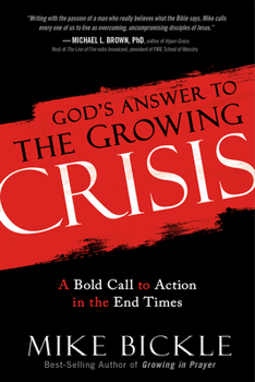 Paperback God's Answer to the Growing Crisis: A Bold Call to Action in the End Times Book