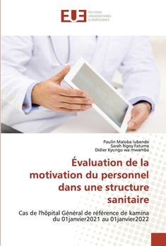 Paperback Évaluation de la motivation du personnel dans une structure sanitaire [French] Book