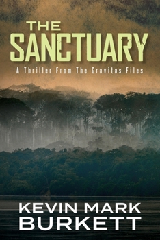Paperback The Sanctuary: A Thriller From The Gravitas Files Book