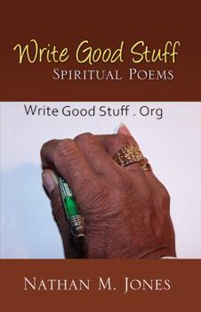 Paperback Write Good Stuff: Spiritual Poems Book