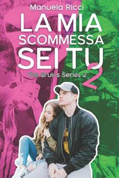 La mia scommessa sei tu 2 - Book #2 of the Bruins