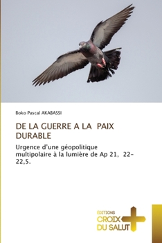 Paperback de la Guerre a la Paix Durable [French] Book