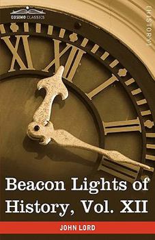 Beacon Lights of History Volume XII American Leaders