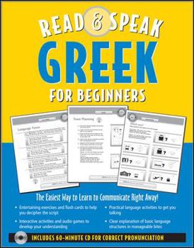 Paperback Read & Speak Greek for Beginners: The Easiest Way to Learn to Communicate Right Away! [With Cut-Out Games Cards and 60 Minute CD for Correct Pronuncia Book