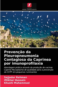 Paperback Prevenção da Pleuropneumonia Contagiosa da Caprinea por imunoprofilaxia [Portuguese] Book