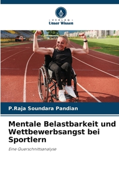 Paperback Mentale Belastbarkeit und Wettbewerbsangst bei Sportlern [German] Book