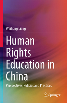 Paperback Human Rights Education in China: Perspectives, Policies and Practices Book