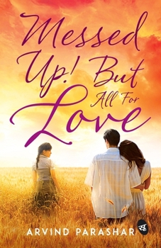 Paperback Messed Up! But all for Love Book