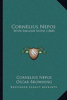 Cornelius Nepos: With English Notes (1868)