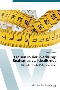 Paperback Frauen in der Werbung: Realismus vs. Idealismus [German] Book