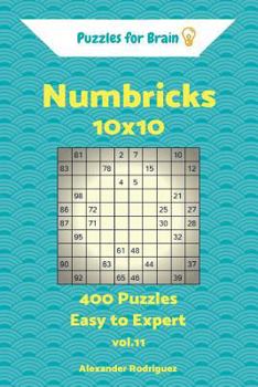 Paperback Puzzles for Brain Numbricks - 400 Easy to Expert 10x10 vol. 11 Book