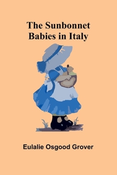 Paperback The Sunbonnet Babies in Italy Book