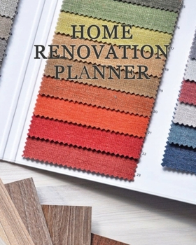 HOME RENOVATION PLANNER (Home Renovation Workbook and Planner Collection)