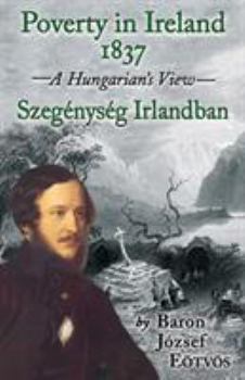 Paperback Poverty in Ireland 1837: Szegénység Irlandban Book