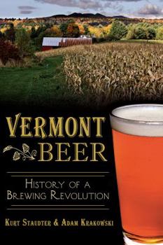 Paperback Vermont Beer: History of a Brewing Revolution Book
