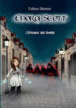 Paperback Enora Scott, l'Offensive des Ombres: L'offensive des Ombres [French] Book