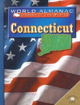Connecticut: The Constitution State (World Almanac Library of the States) - Book  of the World Almanac® Library of the States