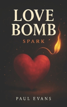 Paperback Love Bomb: Spark Book