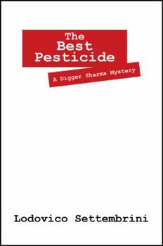 Paperback The Best Pesticide: A Digger Sharma Mystery Book