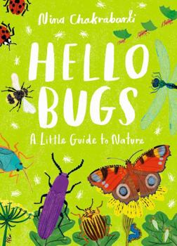 Hardcover Hello Bugs: A Little Guide to Nature Book