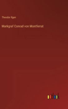 Markgraf Conrad von Montferrat