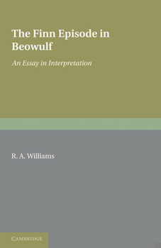 Paperback The Finn Episode in Beowulf: An Essay in Interpretation Book