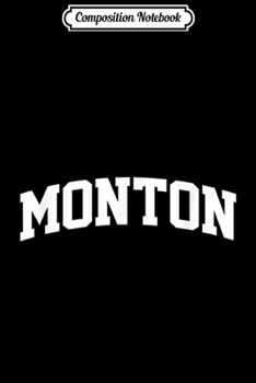 Composition Notebook: Monton Vintage Sports Team Arch  Journal/Notebook Blank Lined Ruled 6x9 100 Pages
