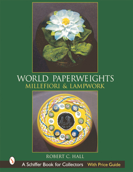 Hardcover World Paperweights: Millefiori & Lampwork Book
