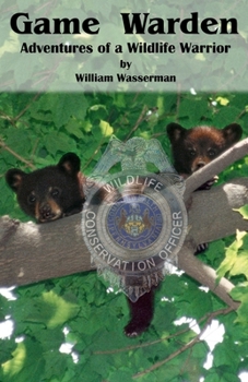 Paperback Game Warden: Adventures of a Wildlife Warrior Book