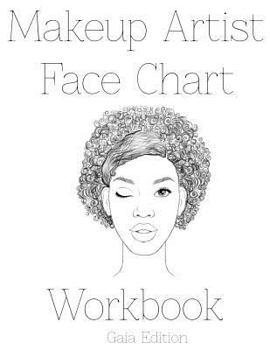 Paperback Makeup Artist Face Chart Workbook: Gaia Edition Book