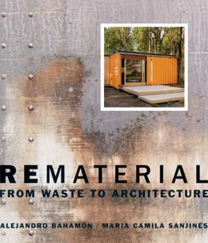 Paperback Rematerial: From Waste to Architecture Book