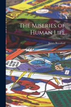Paperback The Miseries of Human Life Book
