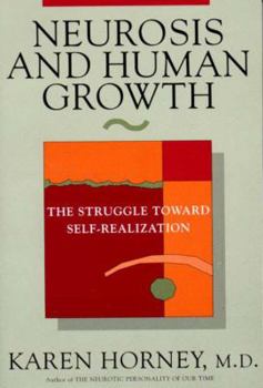 Paperback Neurosis and Human Growth: The Struggle Towards Self-Realization Book