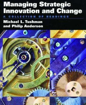 Paperback Managing Strategic Innovation and Change: A Collection of Readings Book