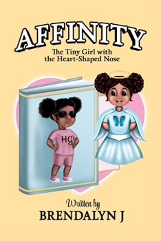Paperback Affinity: The Tiny Girl with the Heart-Shaped Nose Book
