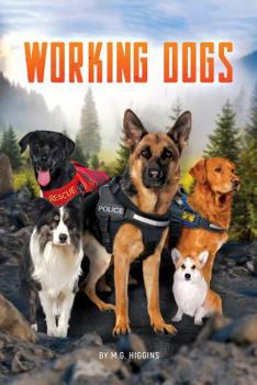 Paperback Working Dogs (White Lightning Nonfiction) Book
