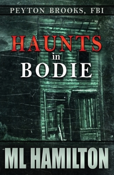 Paperback Haunts in Bodie: Peyton Brooks, FBI Book