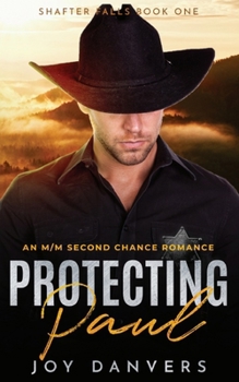 Protecting Paul: An M/M Second Chance Romance (Shafter Falls)