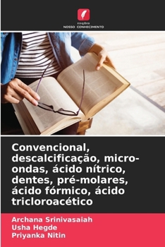Paperback Convencional, descalcificação, micro-ondas, ácido nítrico, dentes, pré-molares, ácido fórmico, ácido tricloroacético [Portuguese] Book