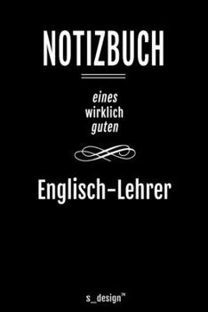 Notizbuch f�r Englisch-Lehrer: Originelle Geschenk-Idee [120 Seiten liniertes blanko Papier ]