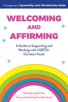 Paperback Welcoming and Affirming: A Guide to Supporting and Working with LGBTQ+ Christian Youth Book