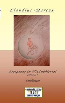 Paperback Begegnung im Windmühlental: Surreales? / Erzählungen [German] Book